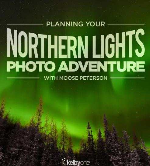 Moose Peterson – Planning Your Northern Lights Photo Adventure