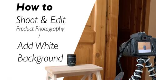 Product Photography On A Budget  Shoot,Edit & Add White Background Behind Any Product Photo