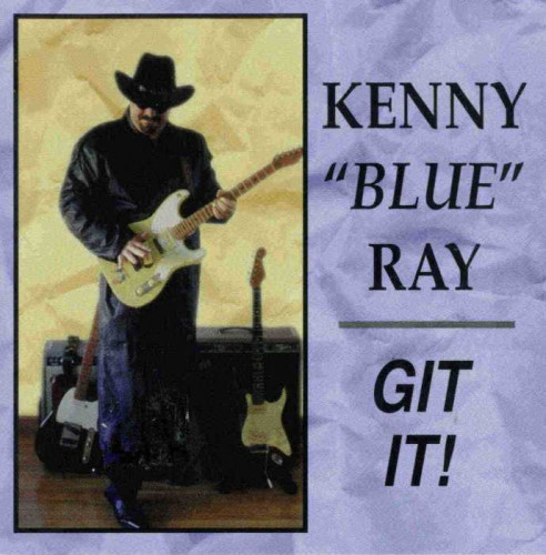 Kenny Blue Ray -  Git It! (1997) [lossless]