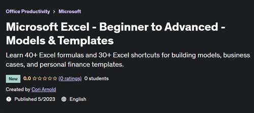 Microsoft Excel – Beginner to Advanced – Models & Templates 2023