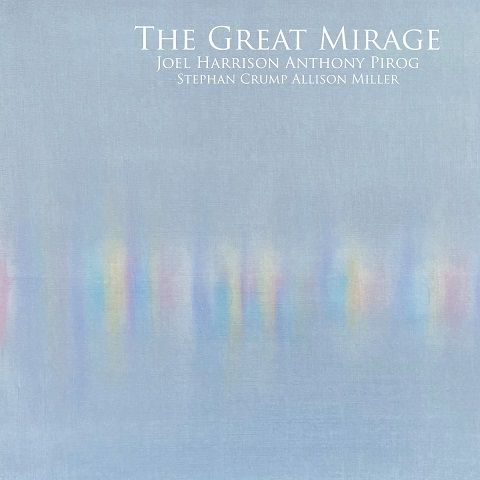 Joel Harrison & Anthony Pirog - The Great Mirage (2023)