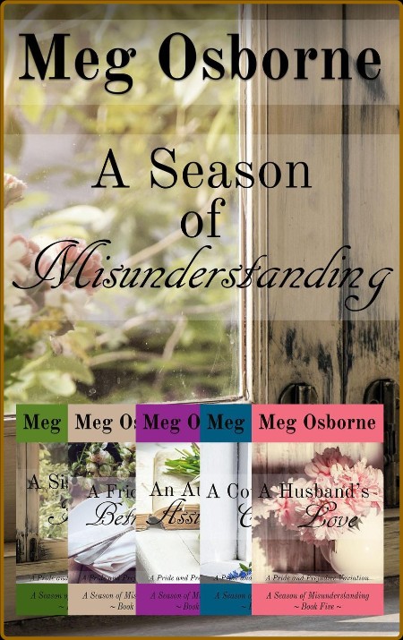 A Season of Misunderstanding: A Pride and Prejudice Variation Series