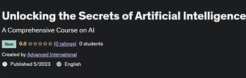 Unlocking the Secrets of Artificial Intelligence |  Download Free