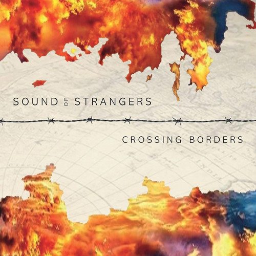 Sound of Strangers - Crossing Borders (2023)