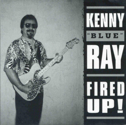Kenny Blue Ray - Fired Up! (1994) [lossless]
