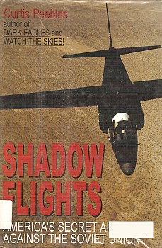 Shadow Flights: America's Secret Air War Against the Soviet Union