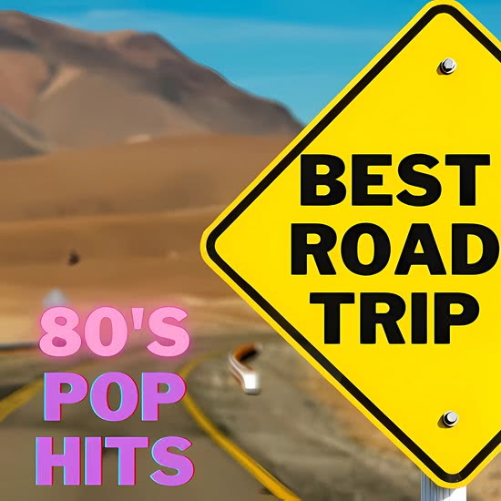 BEST ROAD TRIP - 80's Pop Hits