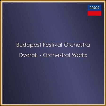 Budapest Festival Orchestra - Budapest Festival Orchestra  Dvor Orchestral Works (...