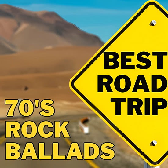 BEST ROAD TRIP - 70'S ROCK BALLADS