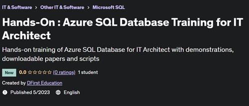 Hands-On  Azure SQL Database Training for IT Architect