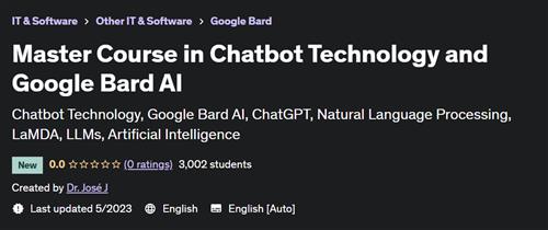Master Course in Chatbot Technology and Google Bard AI