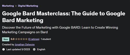 Google Bard Masterclass The Guide to Google Bard Marketing