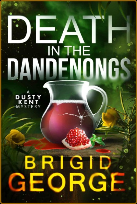 Death in The Dandenongs (Dusty Kent Mysteries Book 7)