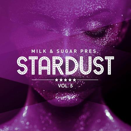 VA | Milk & Sugar Pres. Stardust Vol 5 (2023) MP3