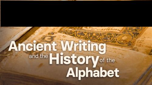 TTC - Ancient Writing and the History of the Alphabet