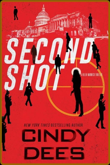 Second Shot: An Action-Packed Novel of Suspense (A Helen Warwick Thriller Book 1)