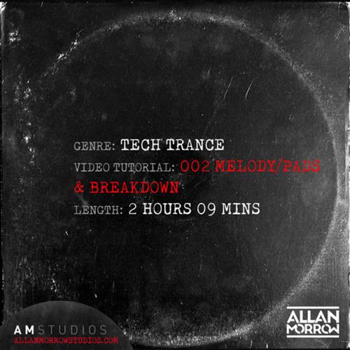 Allan Morrow Tech Trance 002 Melody Pads and Breakdown