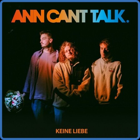 Ann Can't Talk - Keine Liebe (2023)