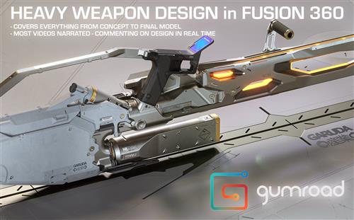 Gumroad – Heavy Weapon design in Fusion 360 with Alex Senechal