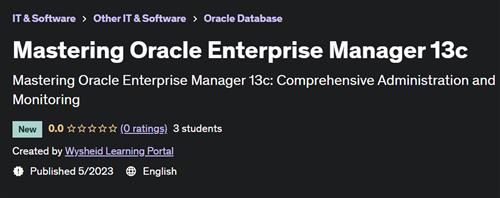 Mastering Oracle Enterprise Manager 13c