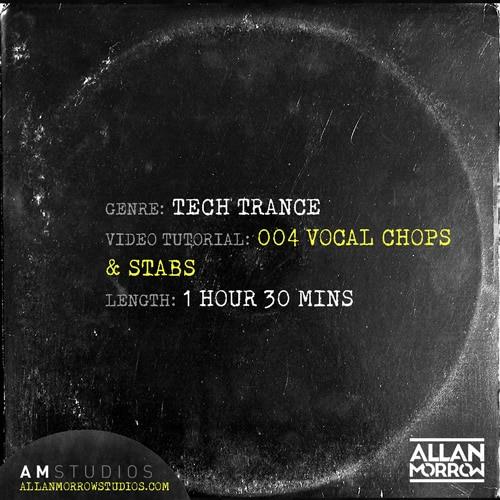 Allan Morrow Tech Trance 004 Vocal Chops and Stabs