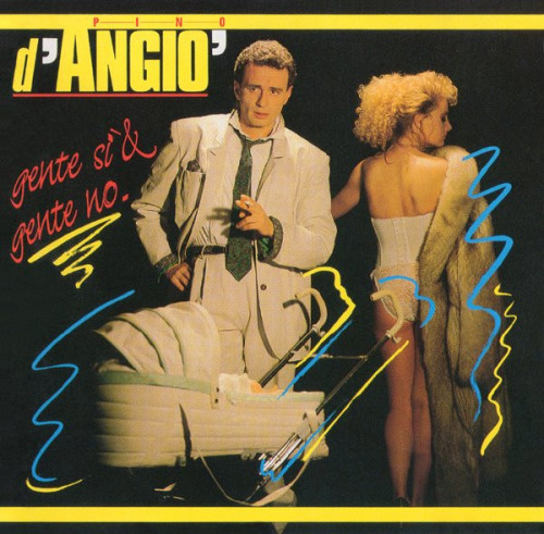 Pino D'Angio - Gente Si' & Gente No (1988) (LOSSLESS)