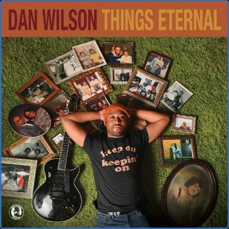 Dan Wilson - Things Eternal (2023)[WEB FLAC 24-48]