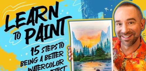Learn to Paint 15 Steps to Being a Better Watercolor Artist