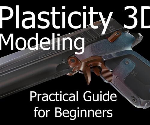 Artstation – Plasticity 3D Modeling Practical Guide for Beginnersd