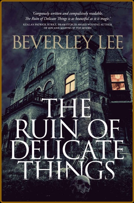 The Ruin of Delicate Things