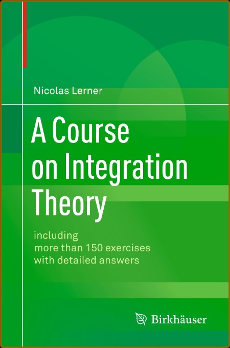 A Course on Integration Theory