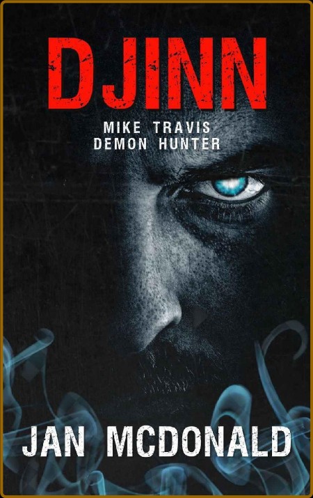 Djinn (Mike Travis Demon Hunter Book 4)