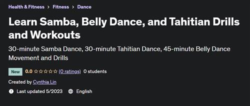 Learn Samba, Belly Dance, and Tahitian Drills and Workouts