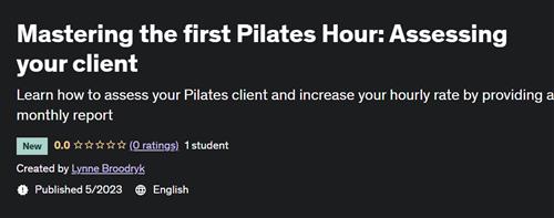 Mastering the first Pilates Hour Assessing your client