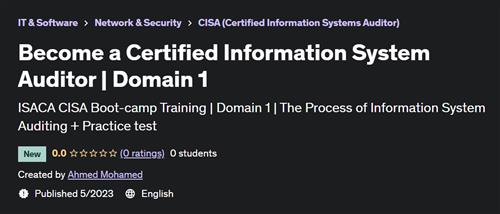 ISACA CISA Bootcamp –  Domain 1 –  Information System Auditing |  Download Free