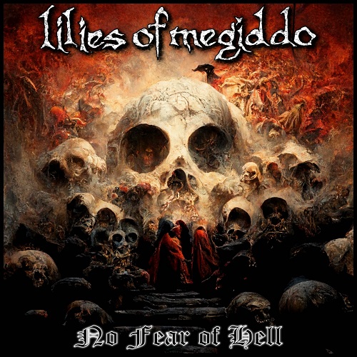 Lilies of Megiddo - No Fear of Hell (2018, Re-release 2023)