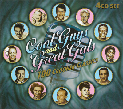 Various Artists - Cool Guys and Great Gals: 100 Crooner Classics (2002) [4 CD Box Set]