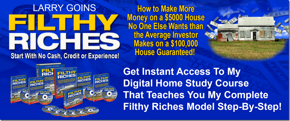 Larry Goins – Filthy Riches Home Study Course 2023