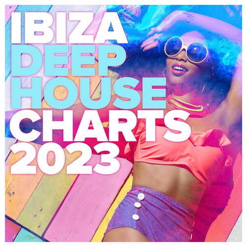 Ibiza Deep House Charts 2023 (2023)