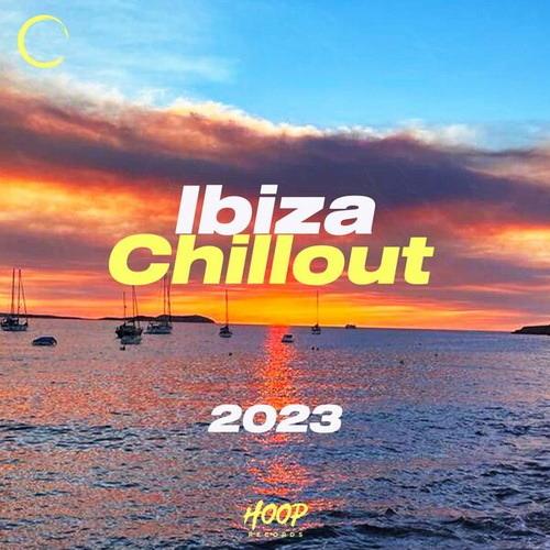 Ibiza Chillout 2023 The Best Music for Your Relax by Hoop Records (2023)