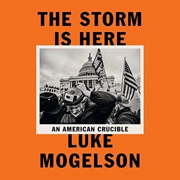 The Storm Is Here An American Crucible [Audiobook]