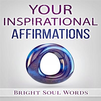 Your Inspirational Affirmations [Audiobook]