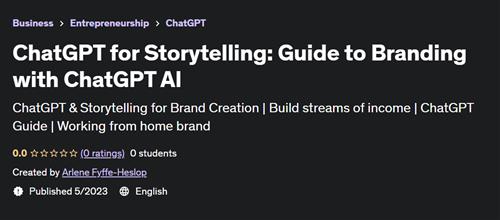 ChatGPT for Storytelling Guide to Branding with ChatGPT AI
