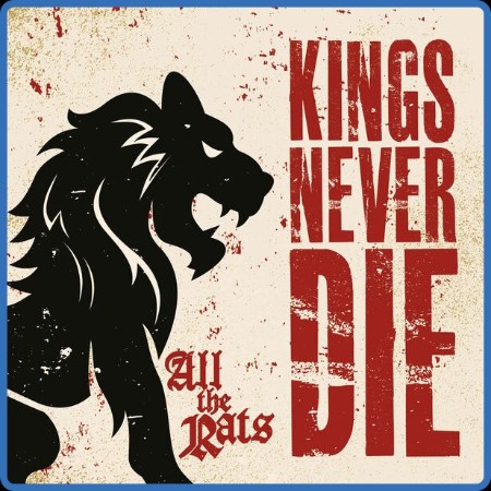 Kings Never Die - All The Rats (2023)