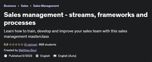 Sales management - streams, frameworks and processes