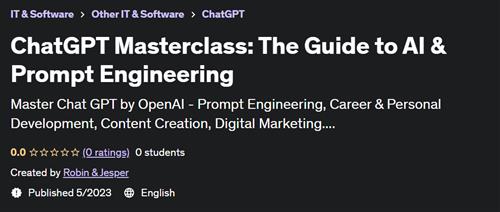 ChatGPT Masterclass – The Guide to AI & Prompt Engineering