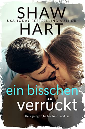 Shaw Hart  -  Ein bisschen verr&uuml;ckt