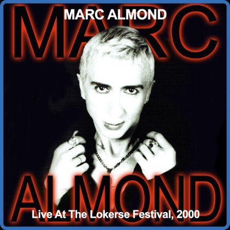 Marc Almond - Live At Lokerse Festival, 2000 (2023) FLAC