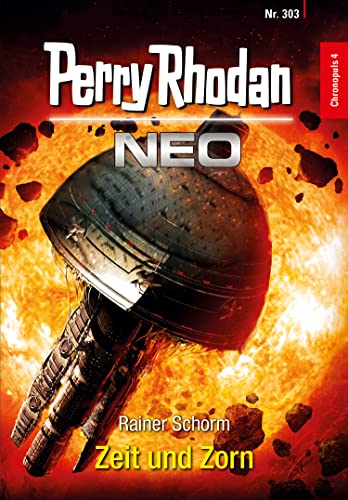 Rainer Schorm - Perry Rhodan Neo 303 - Zeit und Zorn Rainer Schorm - Perry Rhodan Neo 303 - Zeit und Zorn