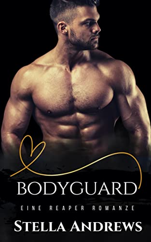 Stella Andrews  -  Bodyguard: eine Reaper Romanze